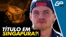 VERSTAPPEN SERÁ CAMPEÃO DA FÓRMULA 1 2022 EM SINGAPURA?