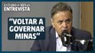 Aécio Neves: 'PSDB está se preparando para voltar a governar MG'