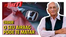 CUIDADO: Seu airbag pode te matar | Entenda