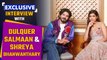 Dulquer salmaan & Shreya Exclusive Interview Chup: Revenge of the Artist | Sunny Deol & More