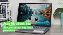 Test Asus VivoBook 14x : un PC portable qui mise sur sa polyvalence