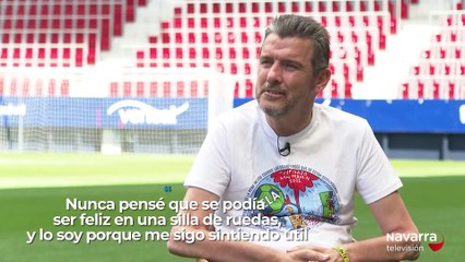 Unzué: \Nunca pensé que sería feliz en una silla de ruedas\""