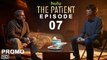 The Patient Episode 7 Teaser - FX Network, Domhnall Gleeson, Steve Carell