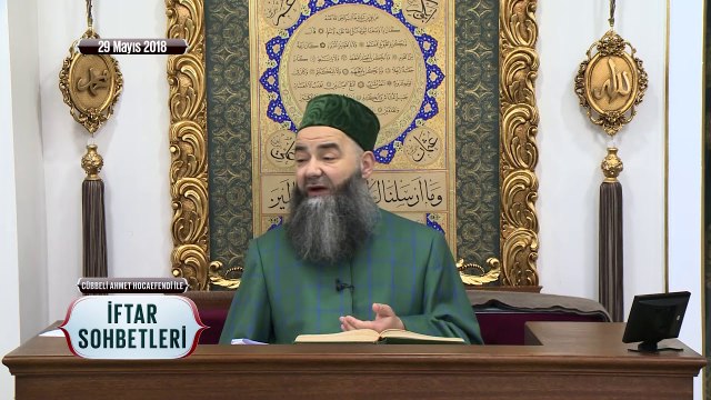 Cübbeli Ahmet Hoca Efendi ile İftar Sohbetleri 29 Mayıs 2018