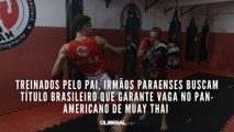 Treinados pelo pai, irmãos paraenses buscam título brasileiro que garante vaga no Pan-Americano de muay thai 
