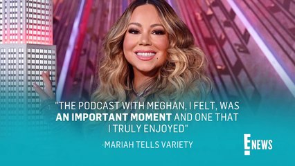 Mariah Carey Opens Up About Bonding With Meghan Markle _ E! News