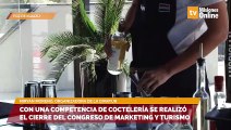 Con una competencia de coctelería se realizó el cierre del congreso de Marketing y turismo