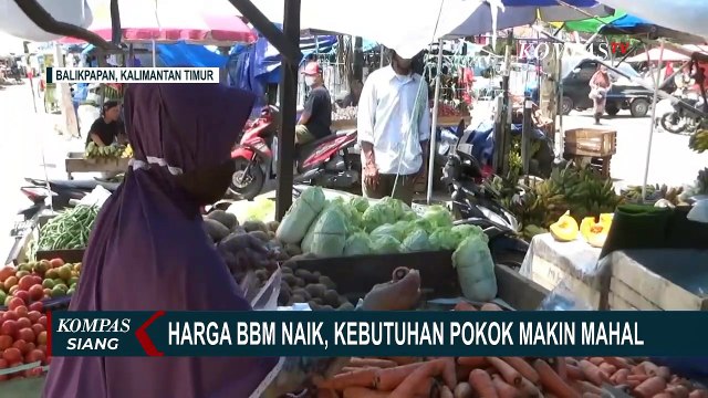 Imbas Kenaikan Harga BBM, Warga Mulai Tercekik Harga Bahan Pokok yang Merangkak Naik!