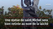 Une statue de saint Michel sera bien retirée au nom de la laïcité