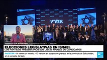 Informe desde Jerusalén: partidos inscribieron listas definitivas para elecciones legislativas