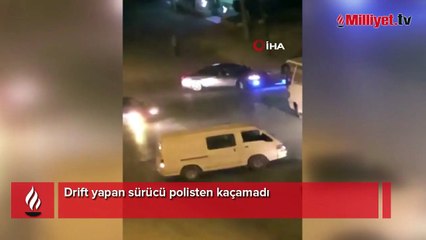 Drift yapan sürücü polisten kaçamadı