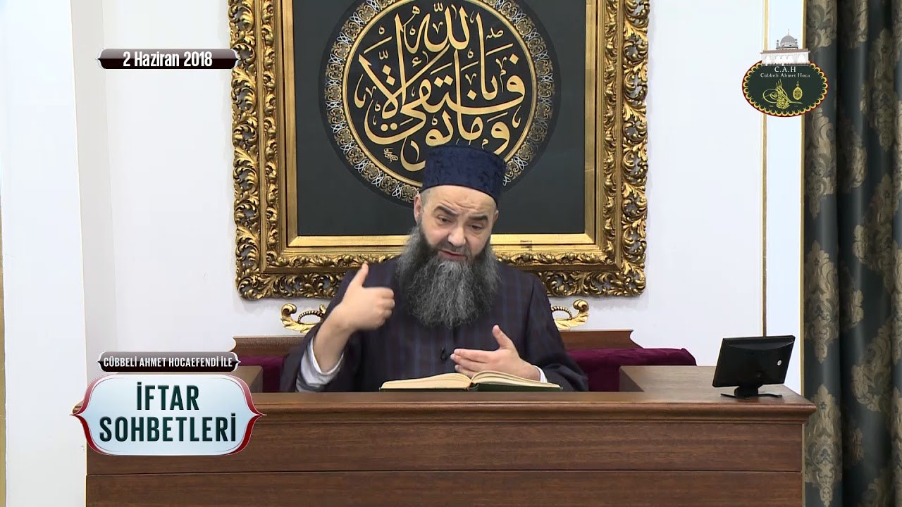 Cübbeli Ahmet Hoca Efendi ile İftar Sohbetleri 2 Haziran 2018