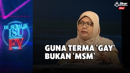 Guna terma 'gay' bukan 'MSM'