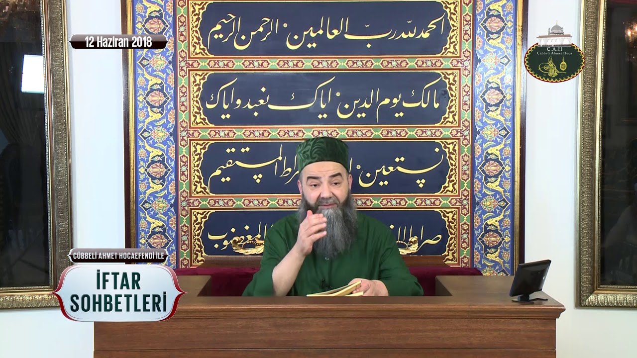Cübbeli Ahmet Hoca Efendi ile İftar Sohbetleri 12 Haziran 2018