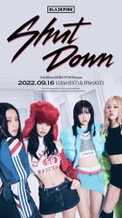 BLACKPINK makes a powerful comeback with ‘Shut Down’ MV