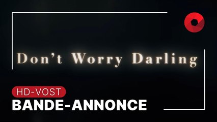 Don't Worry Darling, réalisé par Olivia Wilde : bande-annonce [HD-VOST]