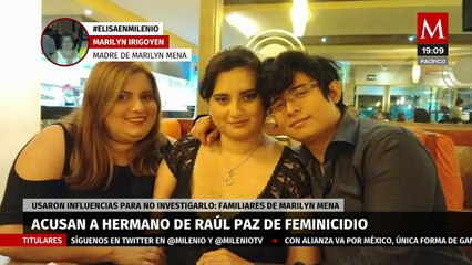 Acusan a hermano de Raúl Paz, que se cambio a Morena, de presunto feminicidio en Yucatán