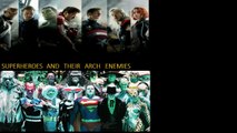 Superheroes and their archenemies