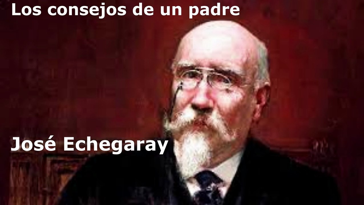 Cuento corto (breve): "Los consejos de un padre", de José Echegaray