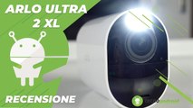 Recensione Arlo Ultra 2 XL: batteria infinita e video in 4K