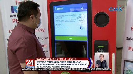 Reverse vending machine, naglalabas ng resibong may katumbas na pera kapalit ng patapong plastic bottles | 24 Oras Weekend
