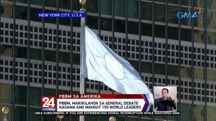 PBBM, makikilahok sa general debate kasama ang mahigit 150 world leaders | 24 Oras Weekend