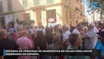 Decenas de personas se manifiestan en Palma para exigir enseñanza en español