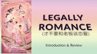 Legally Romance C-drama Introduction and Review | Starring Song Zu Er and Huang Zi Tao | Chinese Drama Review