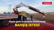 Vinçle gelin arabasının önünü kesip, bahşiş istedi