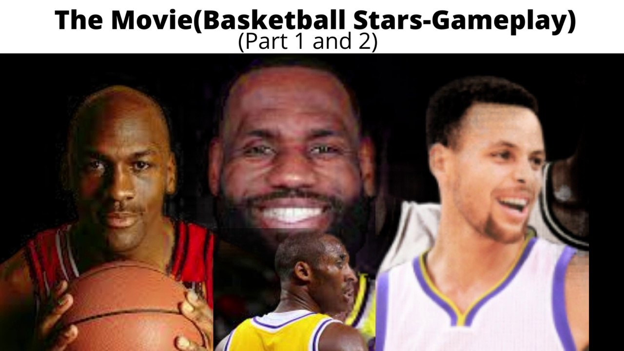 Basketball Stars-The Movie(Part 1 And Part 2)