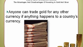 3 - The Advantages And Disadvantages Of Investing In Gold And Silver