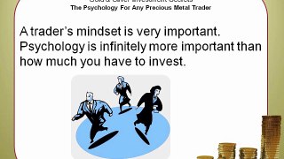 5 - The Psychology For Any Precious Metal Trader