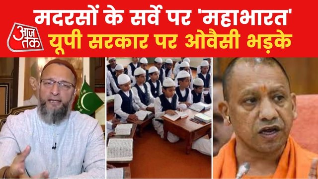 Owaisi furious over survey of madrasas in Uttar Pradesh