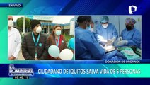 Donación de órganos: ciudadano de Iquitos salva vida de cinco personas