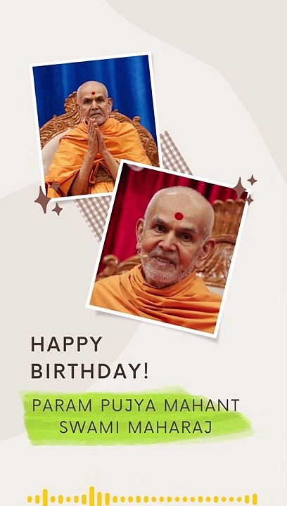 Wish you many many happy returns of the day Param Pujya Mahant Swami Maharaj | BAPS