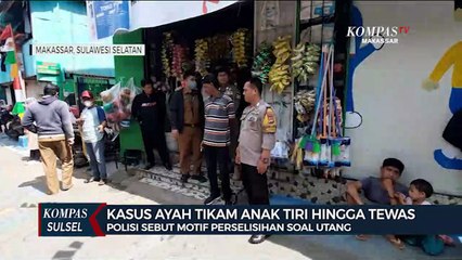 Polisi Tangkap Ayah Penikam Anak Tiri Hingga Tewas Di Makassar