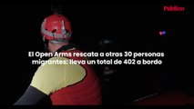 El Open Arms rescata a 30 personas migrantes más y lleva un total de 402 a bordo