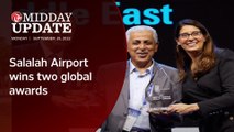 Midday Update: Salalah Airport wins two global awards