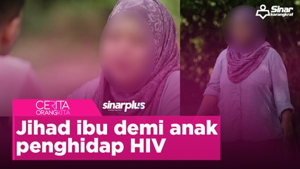Jihad ibu demi anak penghidap HIV