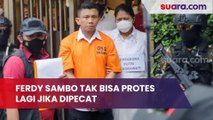 Ferdy Sambo Tak Bisa Protes Lagi Jika Dipecat, Polri: Hasil Sidang Banding Final dan Mengikat