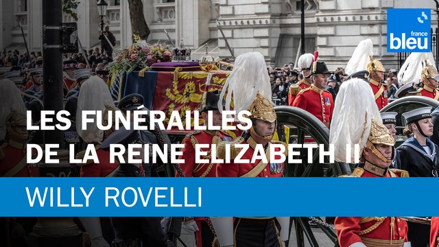 Les funérailles de la reine Elizabeth II - Le billet de Willy Rovelli