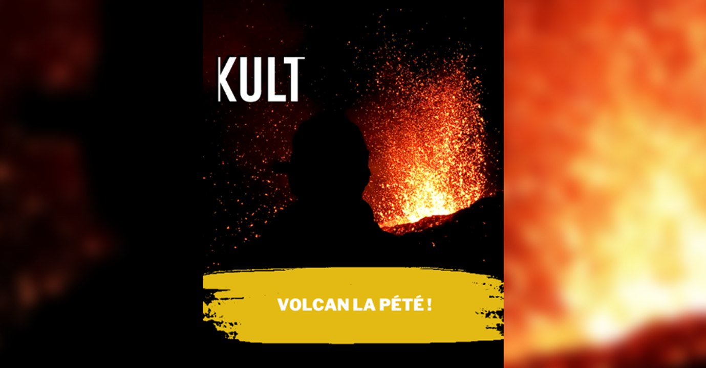Volcan la pété !