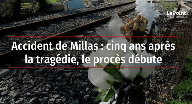 Accident de Millas : cinq ans après la tragédie, le procès débute