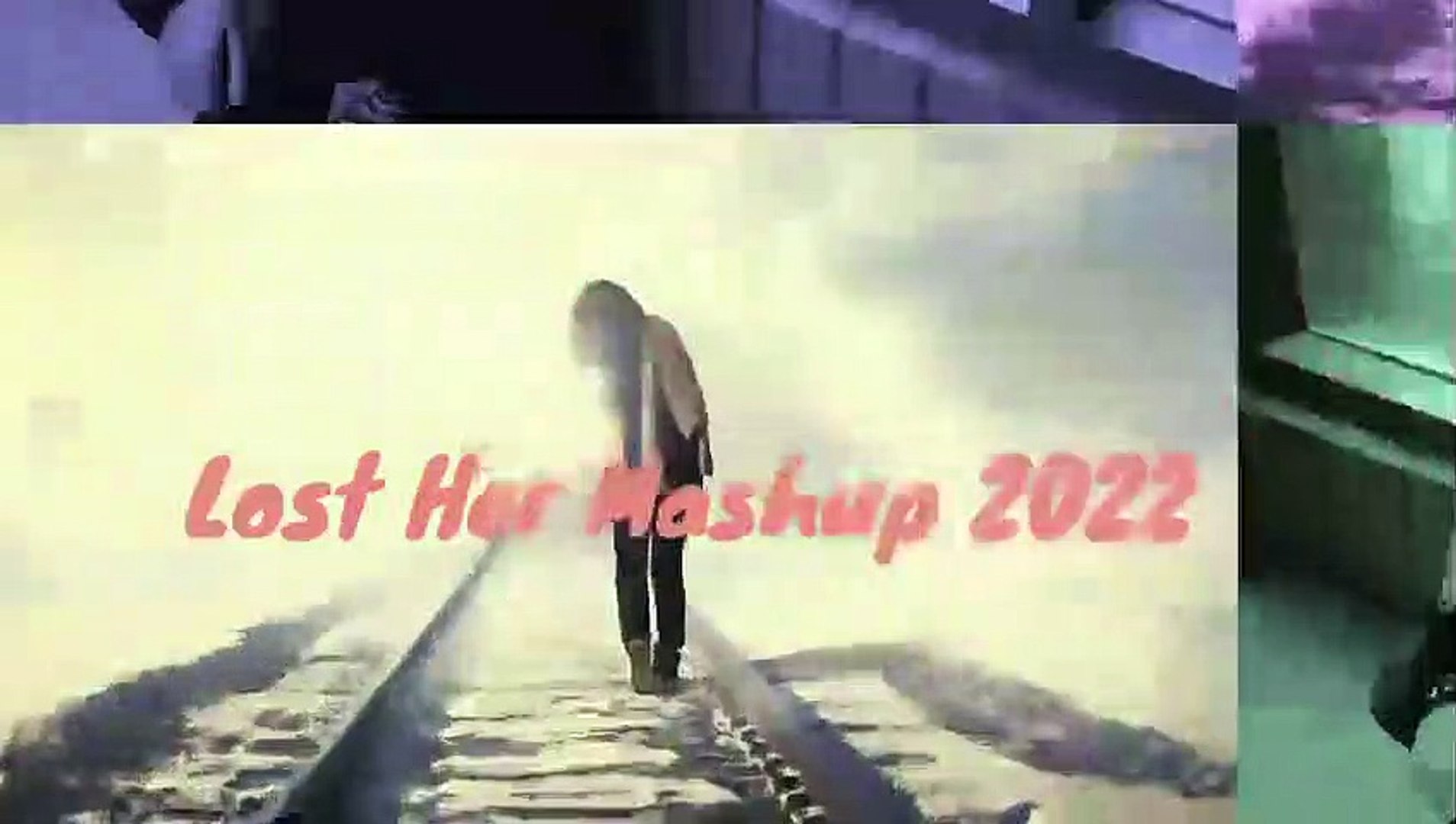 ⁣Lost Her Mashup Songs 2022 | Missing Her Mashup | Lost It Mashup Songs 2022