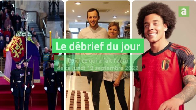 Débrief de l'actu du lundi 19 septembre 2022