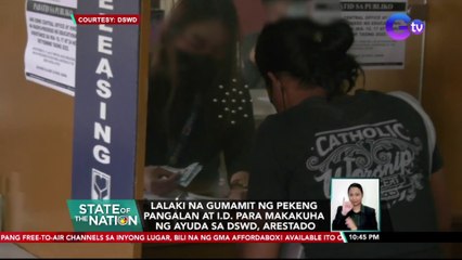 Lalaki na gumamit ng pekeng pangalan at I.D. para makakuha ng ayuda sa DSWD, arestado | SONA
