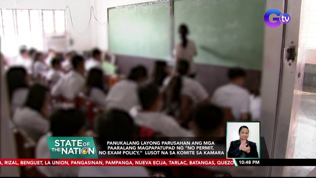 Panukalang layong parusahan ang mga paaralang magpapatupad ng No Permit, No Exam Policy, lusot na sa komite sa Kamara | SONA