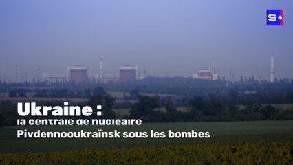 Ukraine : la centrale de nucléaire Pivdennooukraïnsk sous les bombes