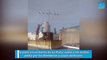 Revuelo en un barrio de La Plata, subió a los techos, pedía por los Bomberos y causó destrozos