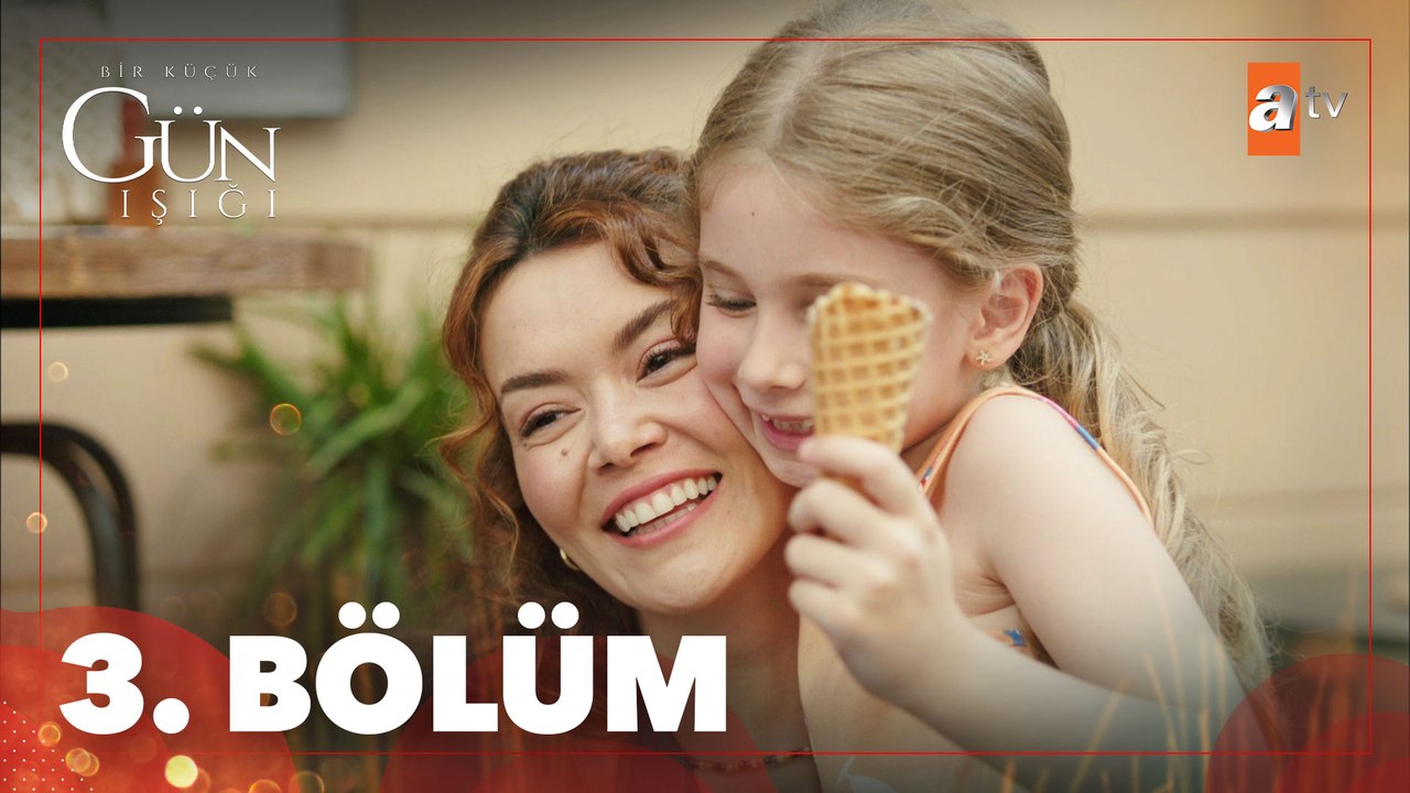 Bir Küçük Gün Işığı 3. Bölüm